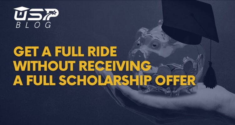 How Can I Get a Full Ride Without Receiving A Ful Scholarship Offer?